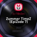DJ T@nZen - Zummer TimeZ (EpiZode 7)