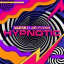 Varski x Abi Flynn - Hypnotic
