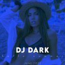 Dj Dark - Hello Summer (June 2022)