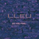 LLEU - Do You Feel