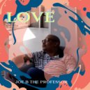 Joe B The Professor - Love ()