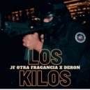 Jf Otra Fragancia & Deron - Los Kilos (Original Mix)