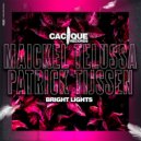Maickel Telussa & Patrick Tijssen - Bright Lights (Original Mix)