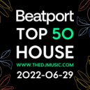 Beatport - Top 50 House 2022-06-29