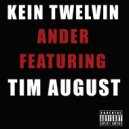 Kein Twelvin - Ander (feat. Tim August)