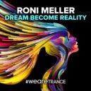 Roni Meller - Dream Become Reality (Extended Mix)