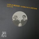 Lex & Wood - Shibuya\'s Groove (The Deepshakerz Rework)