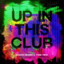 Roman Messer & Twin View - Up In This Club (Extended Mix)
