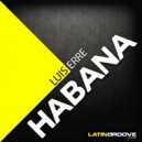 Luis Erre - Habana (Original Mix)