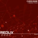 Chris Rane - I Need You (Original Mix)