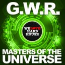G.W.R. - Masters Of The Universe (Original Mix)