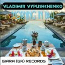 Vladimir Vypushchenko - Morning in Bali (Original Mix)