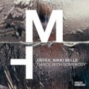 Defex & Nikki Belle - Dance With Somebody