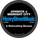 Johnick & Midnight City - A Refreshing Breeze (Original Mix)