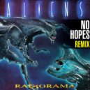 Radiorama - Aliens (No Hopes Remix)