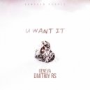 Geneva & Dmitriy Rs - U Want It