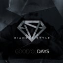Diamond Style - Good 'ol Days