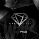 Diamond Style - Stop War