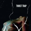 M the Myth & Medusa - Thirst Trap