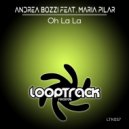 Andrea Bozzi Feat. Maria Pilar - Oh La La