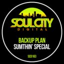 Backup Plan - Sumthin\' Special (Radio Mix)