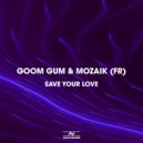 Goom Gum & AVTEL - Save Your Love