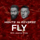 Nights In Reverse feat. Jessica Wilde - Fly