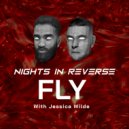 Nights In Reverse feat. Jessica Wilde - Fly (Original Mix)