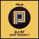 DJ AX - Enjoy yourself
