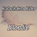 Kalachakra Rider - Blondie