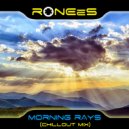 RONEeS - Morning Rays