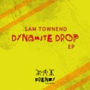 Sam Townend - Dynamite (Original Mix)