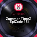 DJ T@nZen - Zummer TimeZ (EpiZode 15)