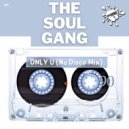The Soul Gang - Only U (Nu Disco Mix)