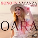 Oara - Sono in vacanza