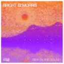 Bright & Morrris - New Island Sound (Dawn Chorus Mix)