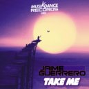 Jaime Guerrero Feat. Ann - Take Me (Original Mix)