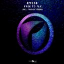Evebe - Free to Fly (Frycon Remix)