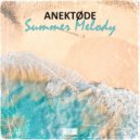 ANEKTØDE - Summer Melody (Radio Edit)