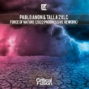 Pablo Anon & Talla 2XLC - Force Of Nature (2022 Progressive Rework)