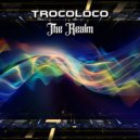 Trocoloco - The Realm (Original Mix)