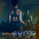 BlackLight - Don\'t Stop (Original Mix)