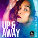 Sheree Hicks, Deep Soul Syndicate - UP & AWAY (Original Mix)
