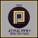 Joyfull Family - Eats too much (Original Mix)