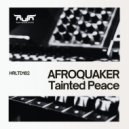 AfroQuakeR - Tainted Peace (Extended Mix)