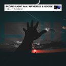 Fading Light feat. Maverick & Goose - Feel The Need (Original Mix)