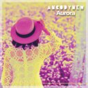 ANCODYNEW - Aurora (Extended Mix)