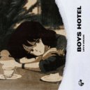 Boys Hotel - Life's Unease