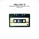 Yellow 5 - Electronics, Tapes, and Machines 122bpm DJ TOOL (Original Mix)