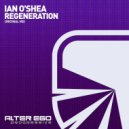Ian O\'Shea - Regeneration (Radio Edit)